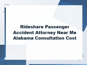 Alabama Rideshare Accident Attorney: Consultation Costs