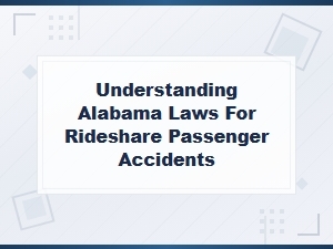 Your Rights as a Rideshare Passenger in Alabama