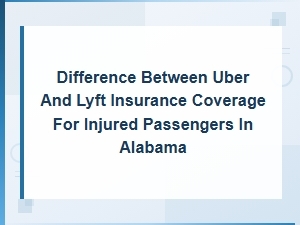 Uber vs Lyft Insurance Coverage in Alabama